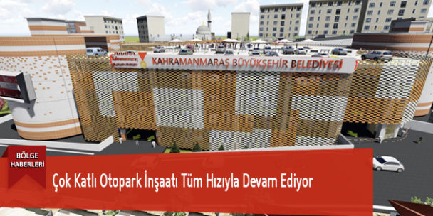 Çok Katlı Otopark İnşaatı Tüm Hızıyla Devam Ediyor