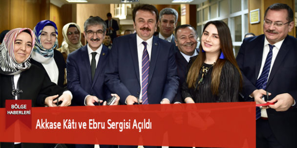Akkase Kâtı ve Ebru Sergisi Açıldı