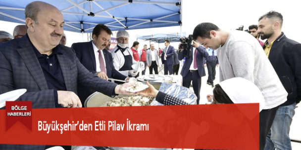 Büyükşehir’den Etli Pilav İkramı