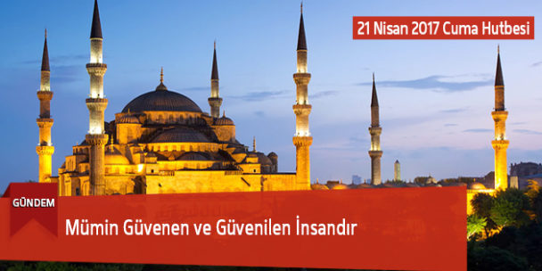 Mümin Güvenen ve Güvenilen İnsandır
