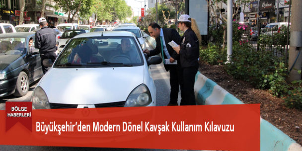 Büyükşehir’den Modern Dönel Kavşak Kullanım Kılavuzu