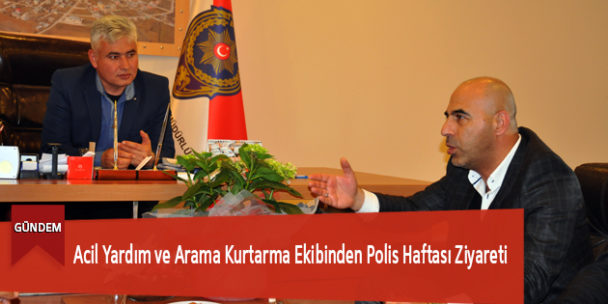 Acil Yardım ve Arama Kurtarma Ekibinden Polis Haftası Ziyareti