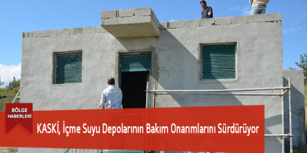 KASKİ, İçme Suyu Depolarının Bakım Onarımlarını Sürdürüyor