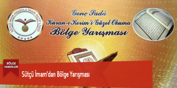Sütçü İmam’dan Bölge Yarışması