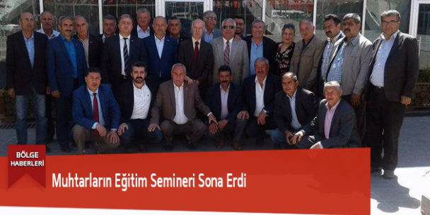 Muhtarların Eğitim Semineri Sona Erdi