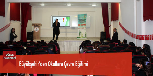 Büyükşehir’den Okullara Çevre Eğitimi