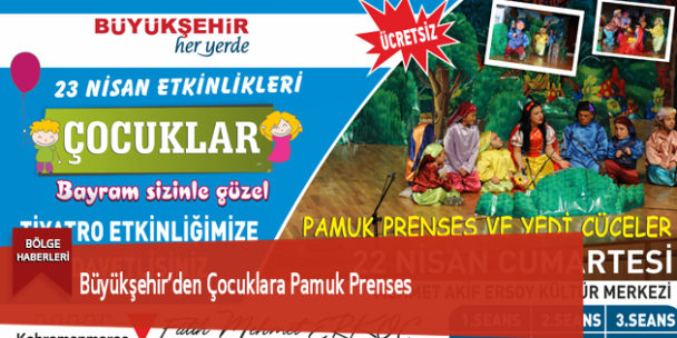 Büyükşehir’den Çocuklara Pamuk Prenses