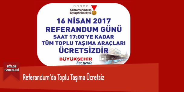Referandum’da Toplu Taşıma Ücretsiz