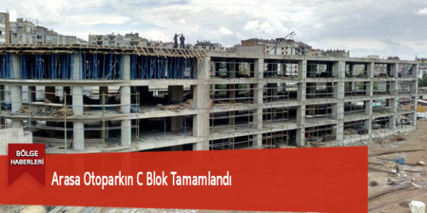 Arasa Otoparkın C Blok Tamamlandı