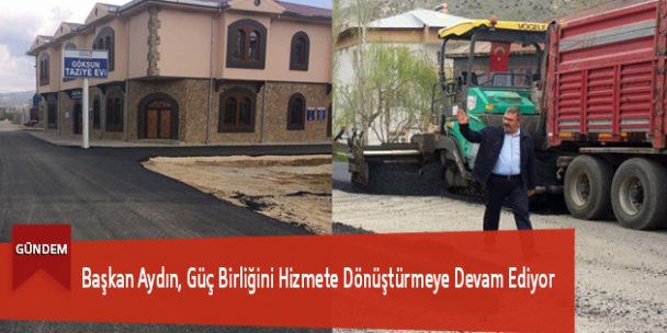 Başkan Aydın, Güç Birliğini Hizmete Dönüştürmeye Devam Ediyor