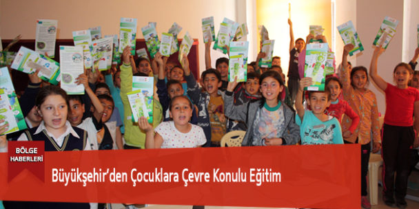 Büyükşehir’den Çocuklara Çevre Konulu Eğitim