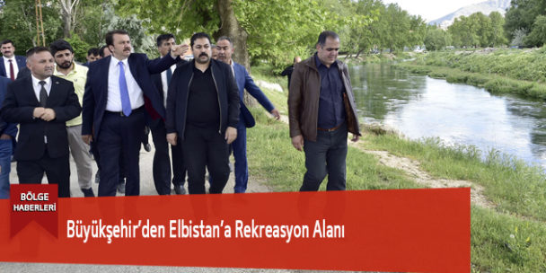 Büyükşehir’den Elbistan’a Rekreasyon Alanı