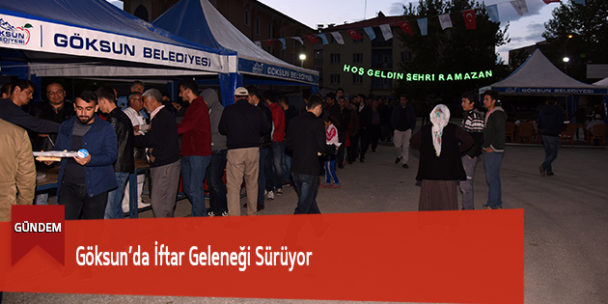 Göksun’da İftar Geleneği Sürüyor