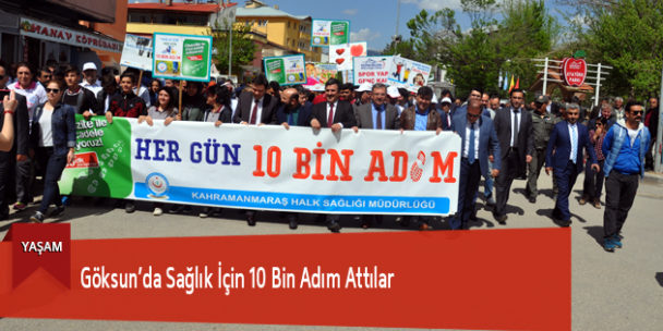 Göksun’da Sağlık İçin 10 Bin Adım Attılar