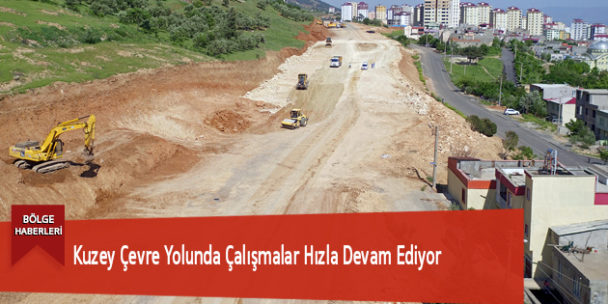 Kuzey Çevre Yolunda Çalışmalar Hızla Devam Ediyor