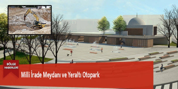 Milli İrade Meydanı ve Yeraltı Otopark