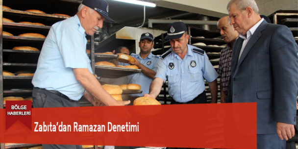 Zabıta’dan Ramazan Denetimi