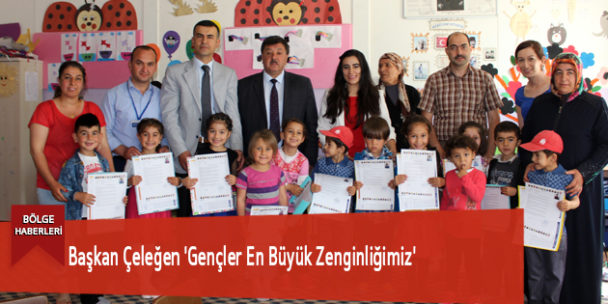 Başkan Çeleğen ‘Gençler En Büyük Zenginliğimiz’