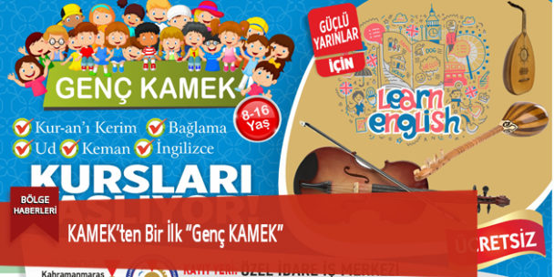 KAMEK’ten Bir İlk “Genç KAMEK”