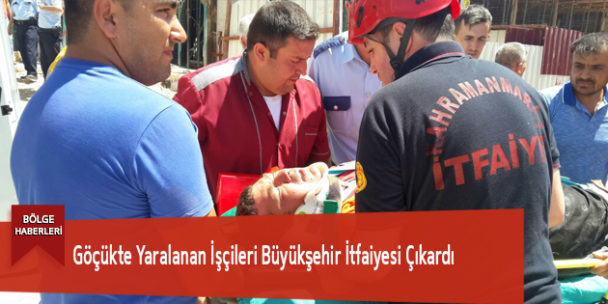Göçükte Yaralanan İşçileri Büyükşehir İtfaiyesi Çıkardı