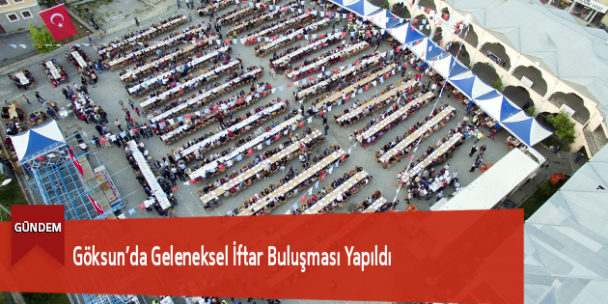 Göksun’da Geleneksel İftar Buluşması Yapıldı