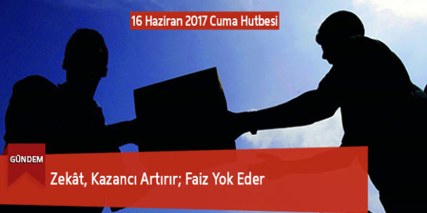 Zekât, Kazancı Artırır; Faiz Yok Eder