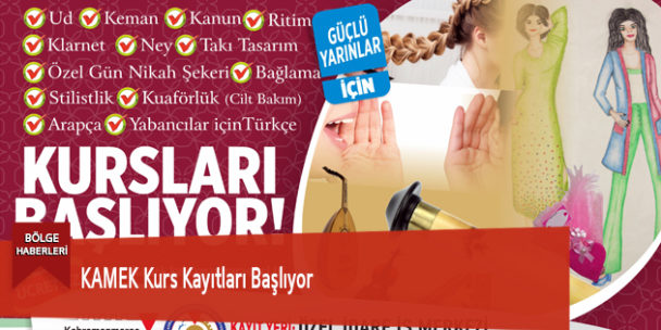 KAMEK Kurs Kayıtları Başlıyor