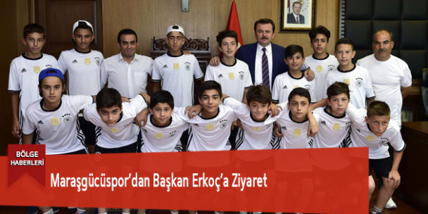 Maraşgücüspor’dan Başkan Erkoç’a Ziyaret