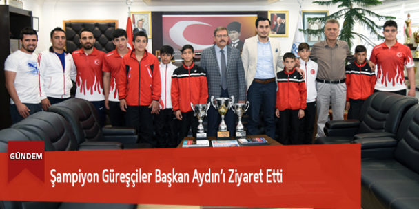Şampiyon Güreşçiler Başkan Aydın’ı Ziyaret Etti