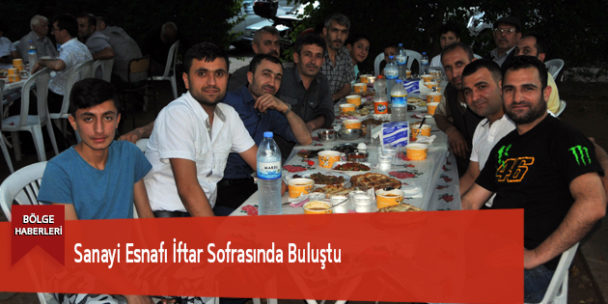 Sanayi Esnafı İftar Sofrasında Buluştu