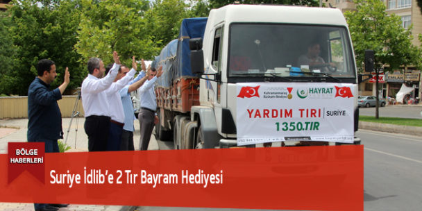 Suriye İdlib’e 2 Tır Bayram Hediyesi