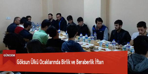 Göksun Ülkü Ocaklarında Birlik ve Beraberlik İftarı