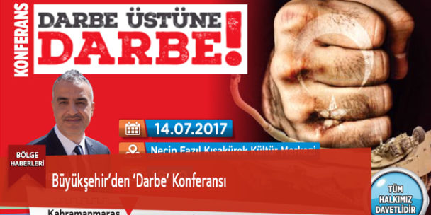 Büyükşehir’den ‘Darbe’ Konferansı