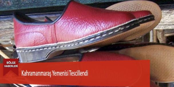 Kahramanmaraş Yemenisi Tescillendi