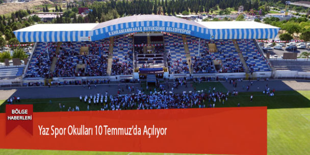 Yaz Spor Okulları 10 Temmuz’da Açılıyor