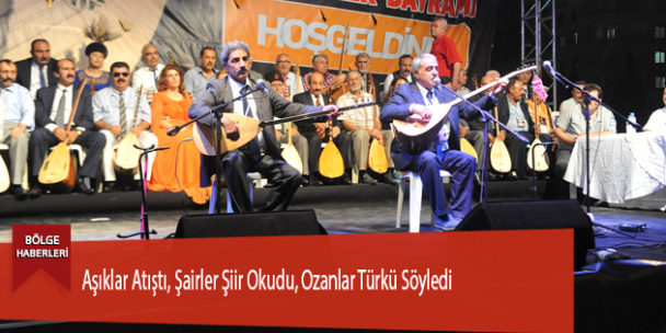 Aşıklar Atıştı, Şairler Şiir Okudu, Ozanlar Türkü Söyledi