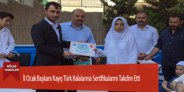İl Ocak Başkanı Kayış Türk Balalarına Sertifikalarını Takdim Etti