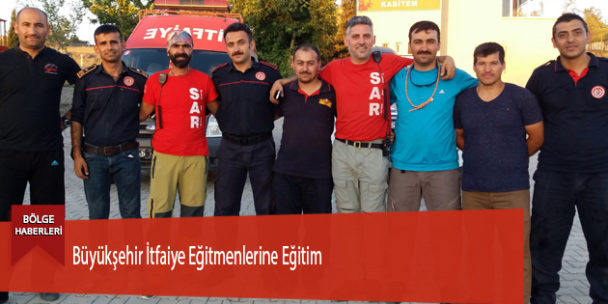 Büyükşehir İtfaiye Eğitmenlerine Eğitim