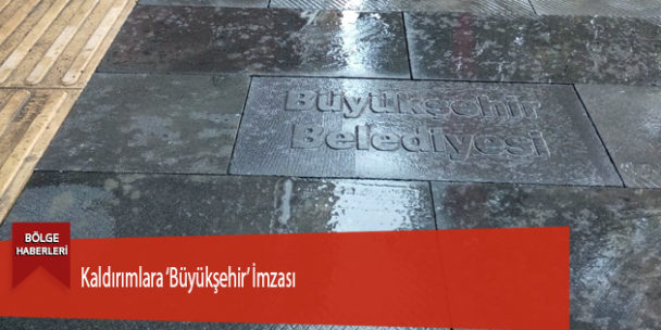 Kaldırımlara ‘Büyükşehir’ İmzası