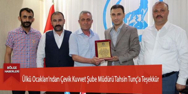 Ülkü Ocakları’ndan Çevik Kuvvet Şube Müdürü Tahsin Tunç’a Teşekkür
