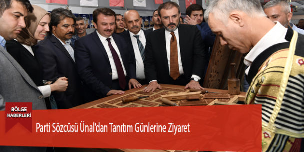 Parti Sözcüsü Ünal’dan Tanıtım Günlerine Ziyaret