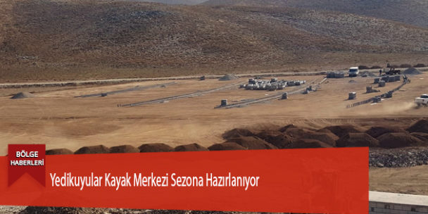 Yedikuyular Kayak Merkezi Sezona Hazırlanıyor