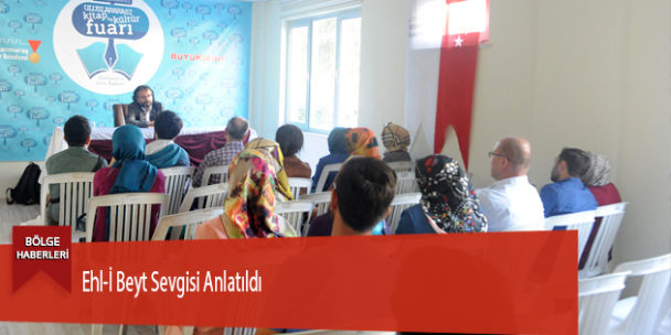 Ehl-İ Beyt Sevgisi Anlatıldı