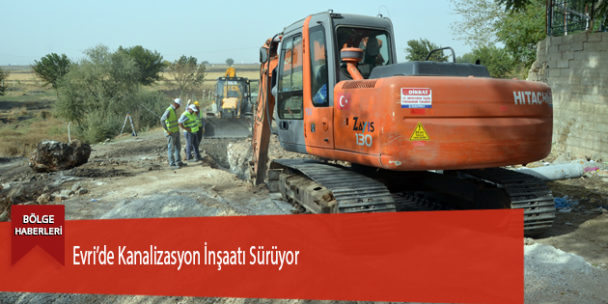 Evri’de Kanalizasyon İnşaatı Sürüyor