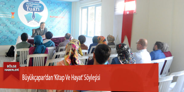Büyükçapar’dan ‘Kitap Ve Hayat’ Söyleşisi