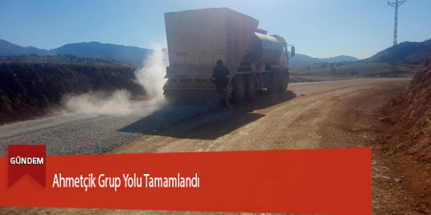 Ahmetçik Grup Yolu Tamamlandı
