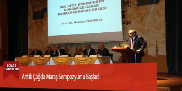 Antik Çağda Maraş Sempozyumu Başladı
