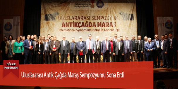 Uluslararası Antik Çağda Maraş Sempozyumu Sona Erdi