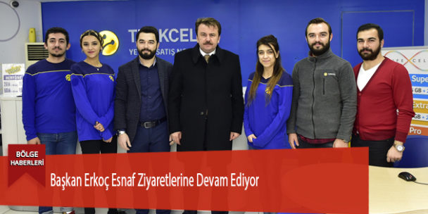 Başkan Erkoç Esnaf Ziyaretlerine Devam Ediyor