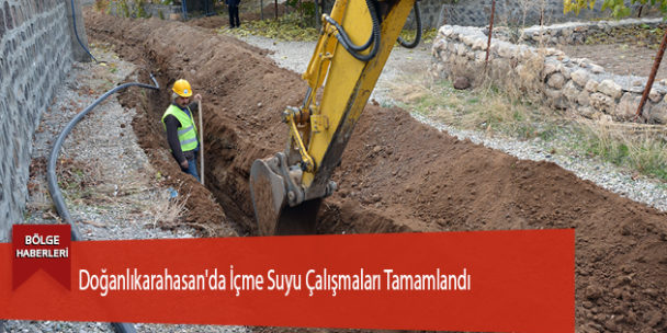 Doğanlıkarahasan’da İçme Suyu Çalışmaları Tamamlandı